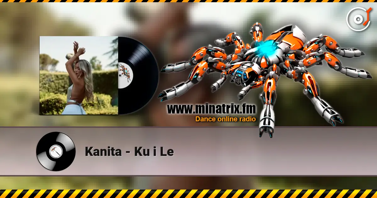 Kanita - Ku i Le слушать онлайн в высоком качестве | Minatrix.FM