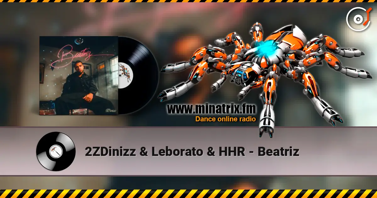 2ZDinizz & Leborato & HHR - Beatriz слушать онлайн в высоком качестве | Minatrix.FM