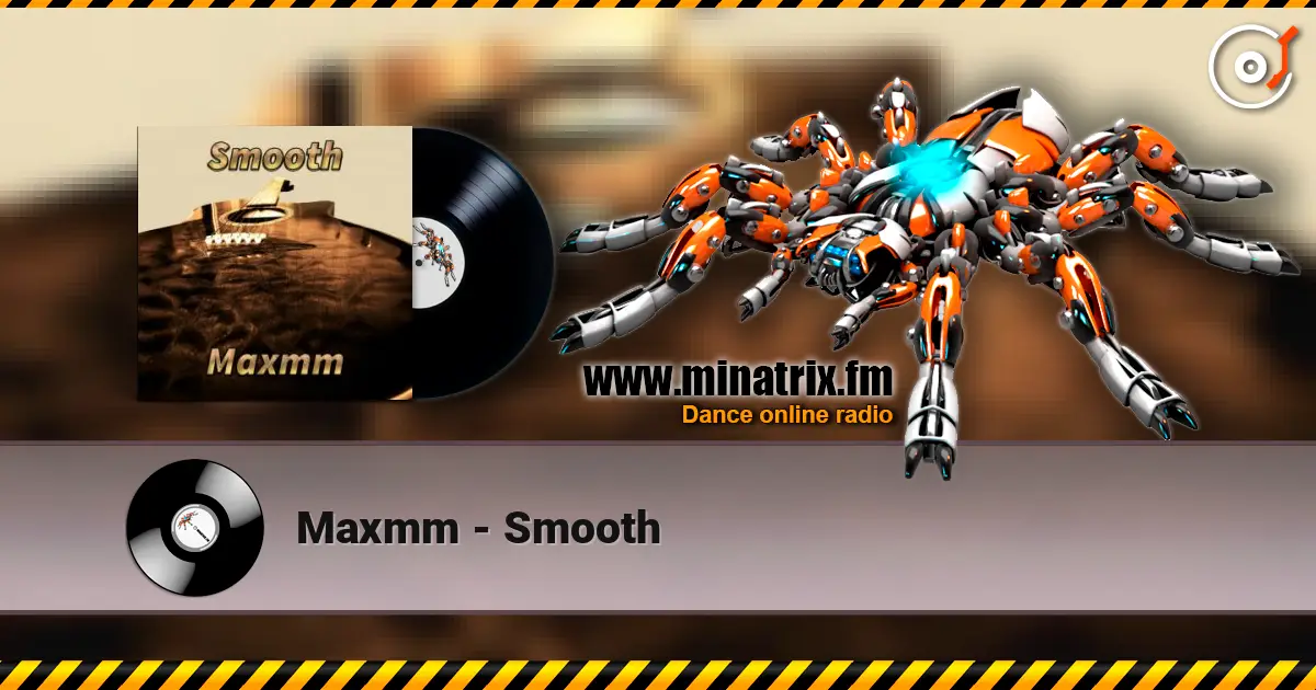 Maxmm - Smooth слушать онлайн в высоком качестве | Minatrix.FM