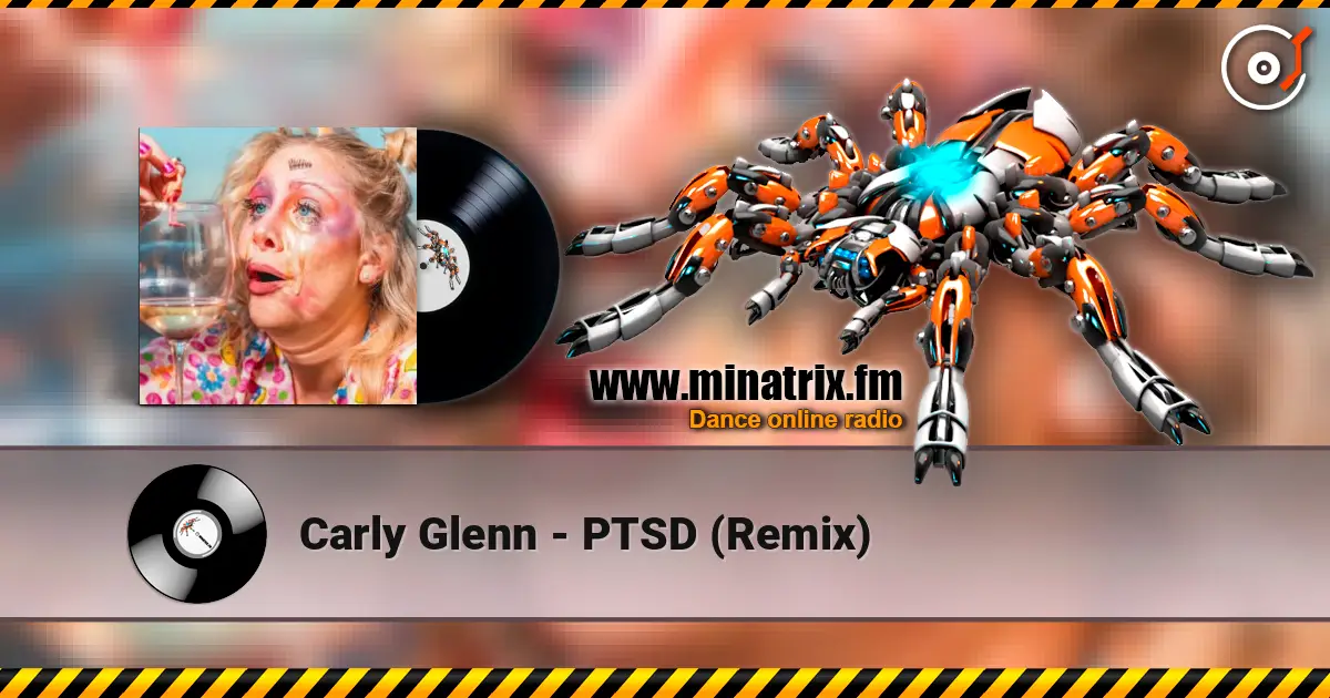 Carly Glenn - PTSD (Remix) слушать онлайн в высоком качестве | Minatrix.FM