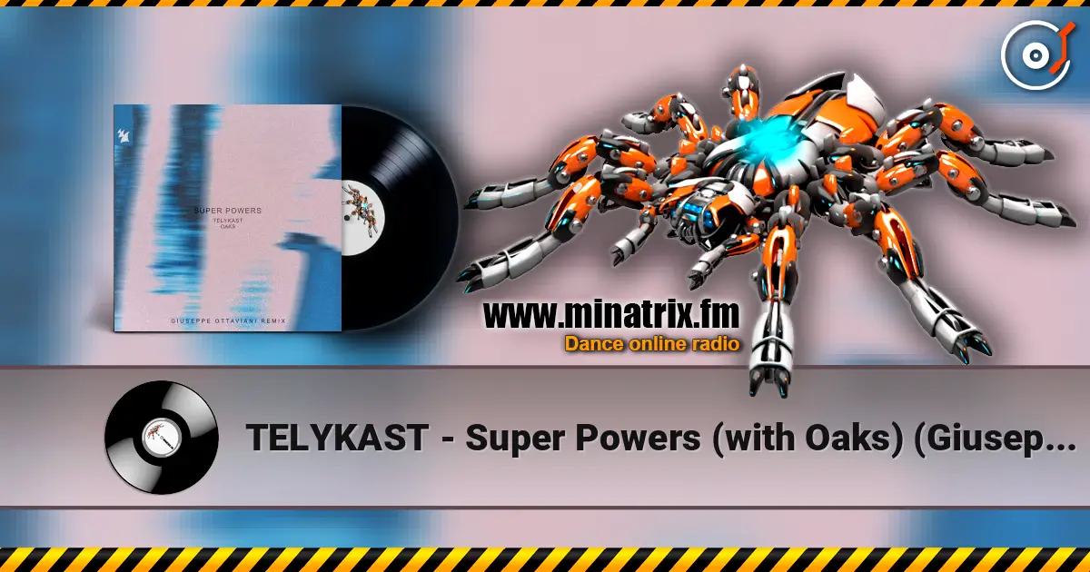 TELYKAST - Super Powers (with Oaks) (Giuseppe Ottaviani Remix) слушать онлайн в высоком качестве | Minatrix.FM