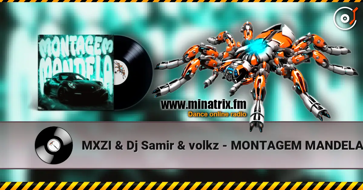 MXZI & Dj Samir & volkz - MONTAGEM MANDELA слушать онлайн в высоком качестве | Minatrix.FM