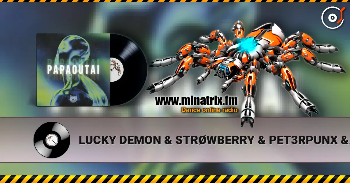 LUCKY DEMON & STRØWBERRY & PET3RPUNX & Mr Demon - Papaoutai 在线收听高音质 | Minatrix.FM