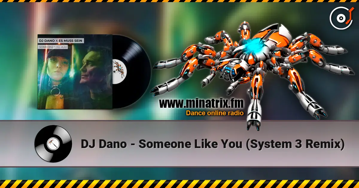 DJ Dano - Someone Like You (System 3 Remix) online in hoher Qualität hören | Minatrix.FM