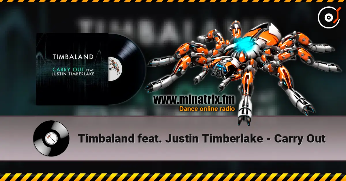 Timbaland feat. Justin Timberlake - Carry Out 在线收听高音质 | Minatrix.FM