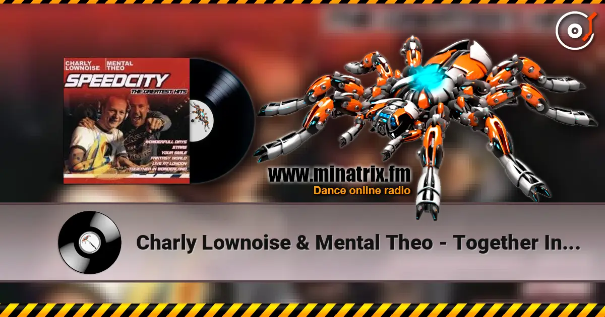 Charly Lownoise & Mental Theo - Together In Wonderland escuchar en línea en alta calidad | Minatrix.FM