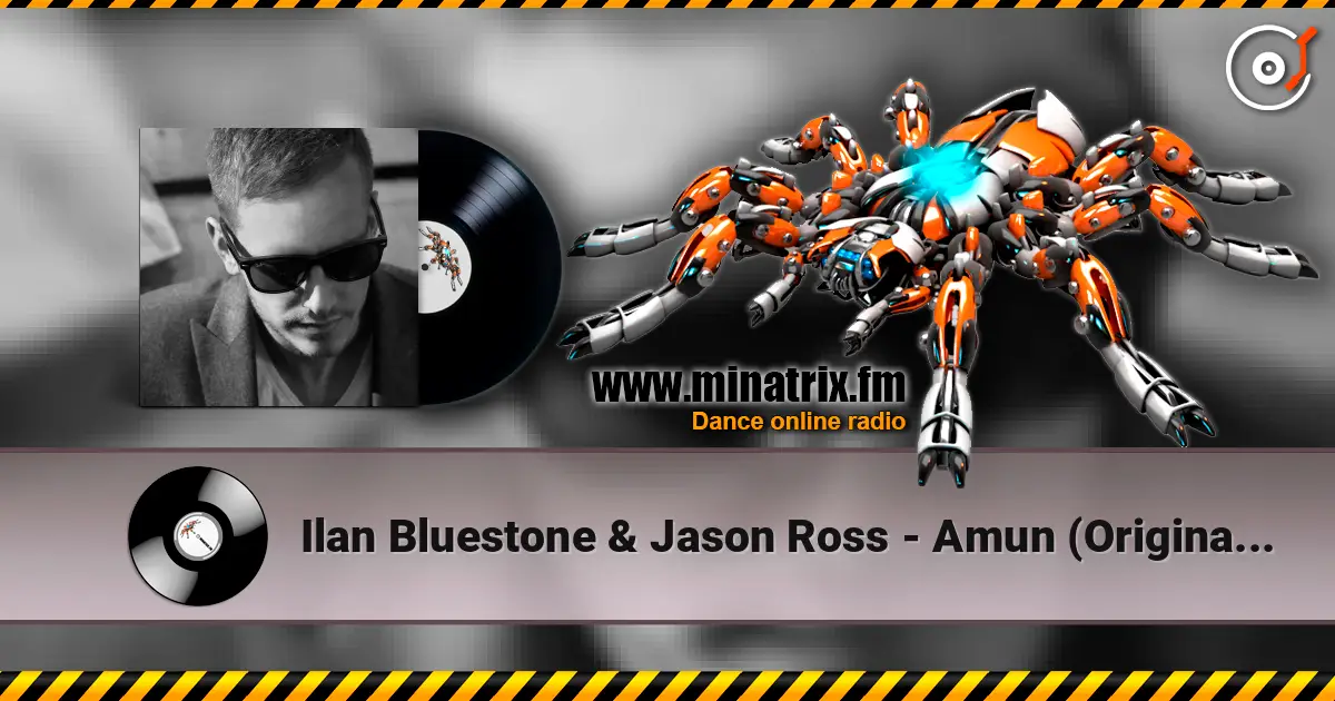 Ilan Bluestone & Jason Ross - Amun (Original Mix) écouter en ligne en haute qualité | Minatrix.FM