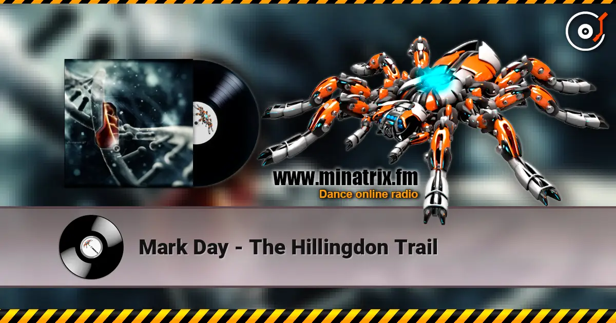 Mark Day - The Hillingdon Trail escuchar en línea en alta calidad | Minatrix.FM
