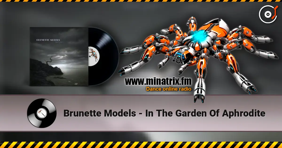 Brunette Models - In The Garden Of Aphrodite online in hoher Qualität hören | Minatrix.FM