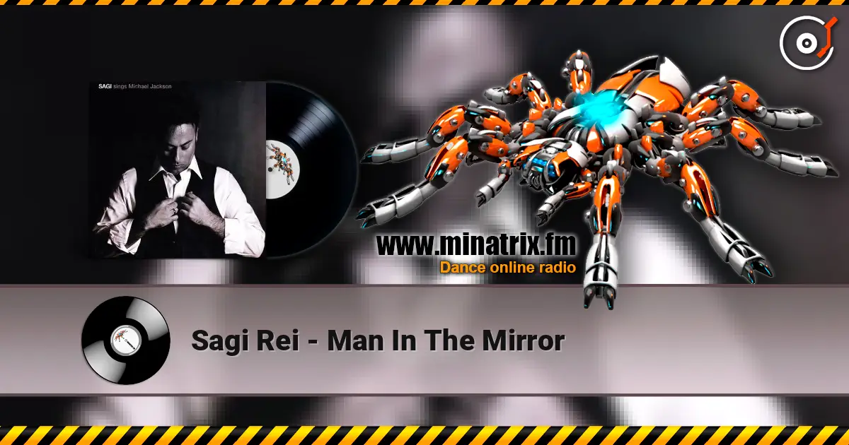 Sagi Rei - Man In The Mirror слушать онлайн в высоком качестве | Minatrix.FM