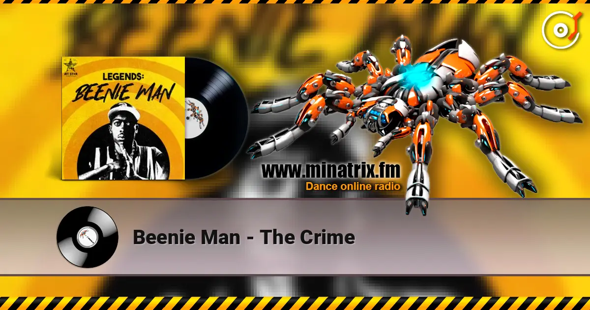 Beenie Man - The Crime listen online in high quality | Minatrix.FM
