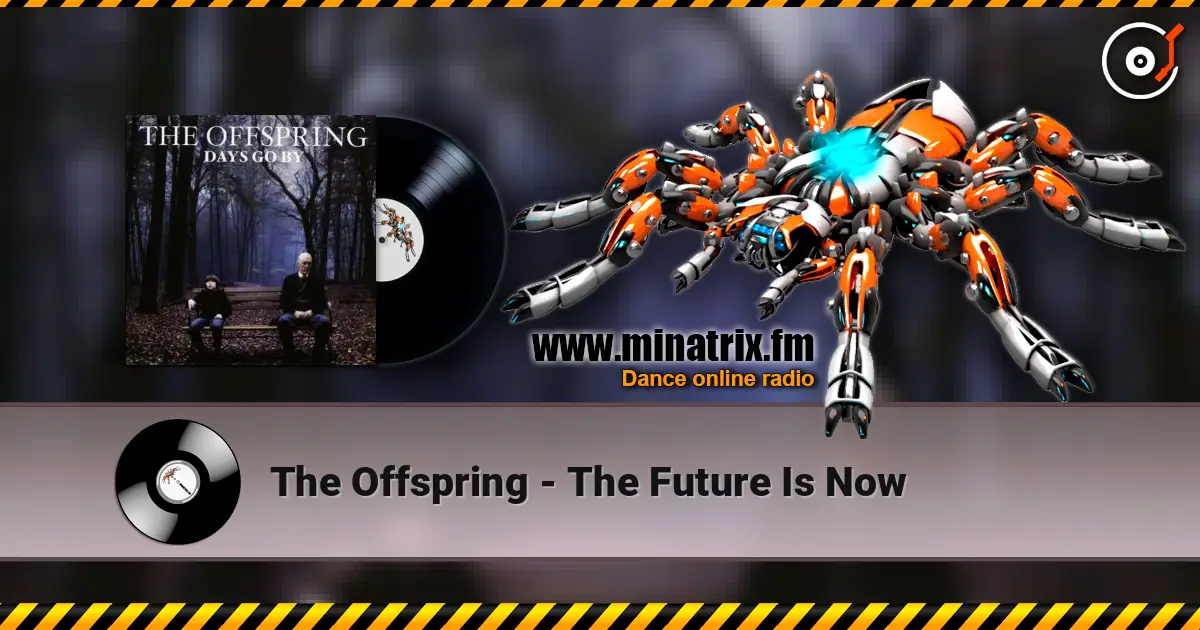 The Offspring - The Future Is Now слухати онлайн у високій якості | Minatrix.FM