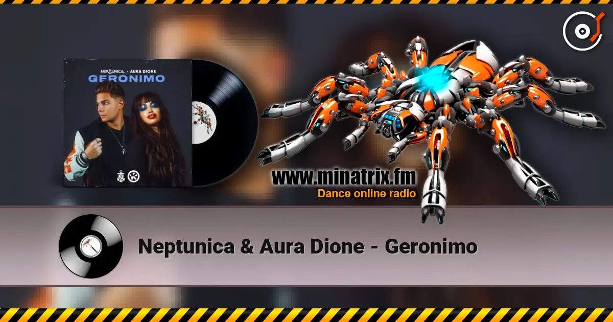 Neptunica & Aura Dione - Geronimo слушать онлайн в высоком качестве | Minatrix.FM