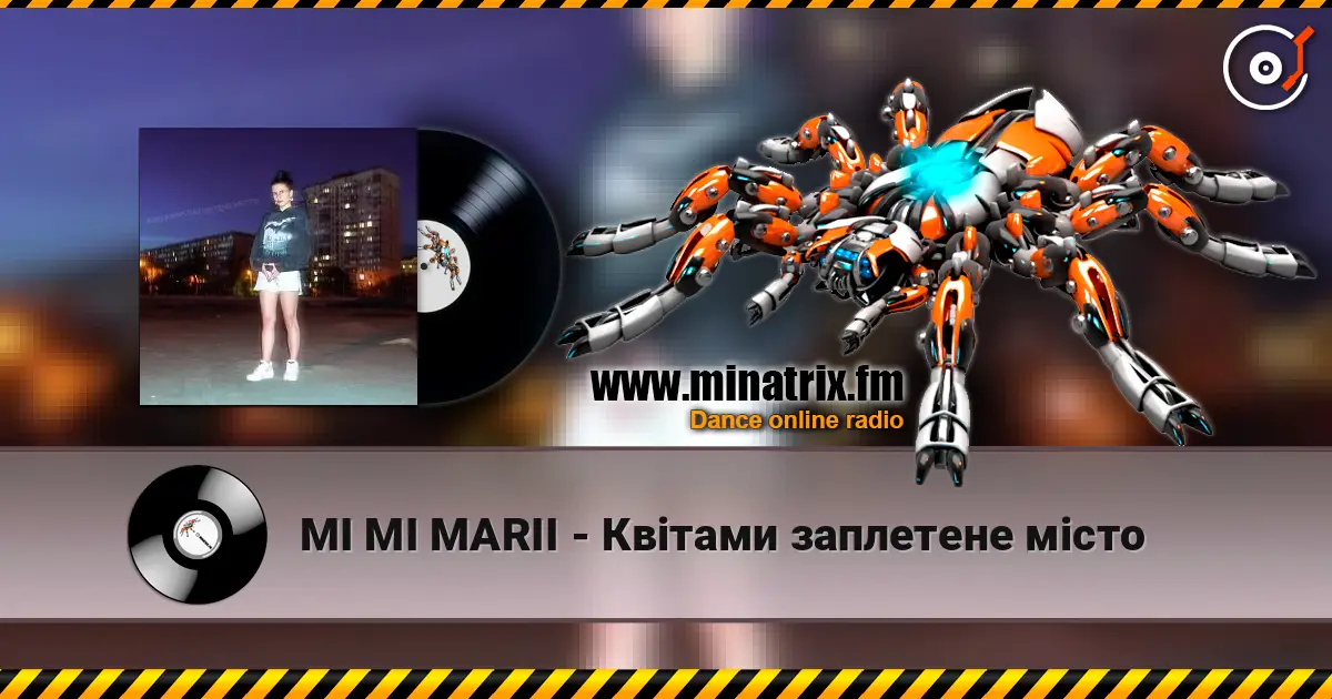 MI MI MARII - Квітами заплетене місто слушать онлайн в высоком качестве | Minatrix.FM