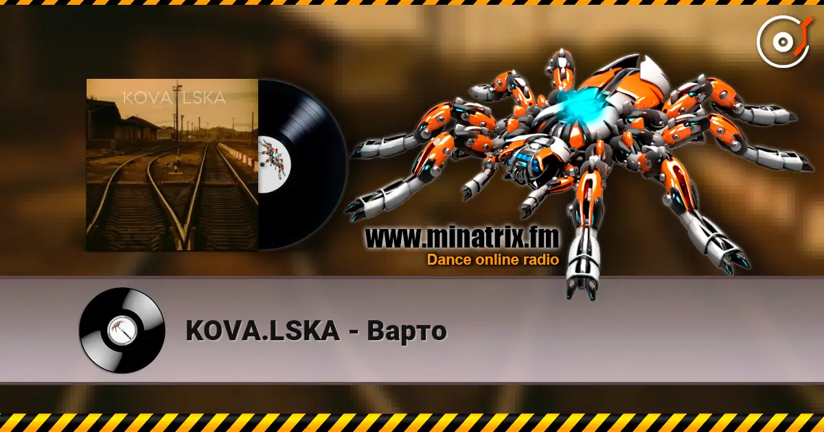 KOVA.LSKA - Варто слушать онлайн в высоком качестве | Minatrix.FM