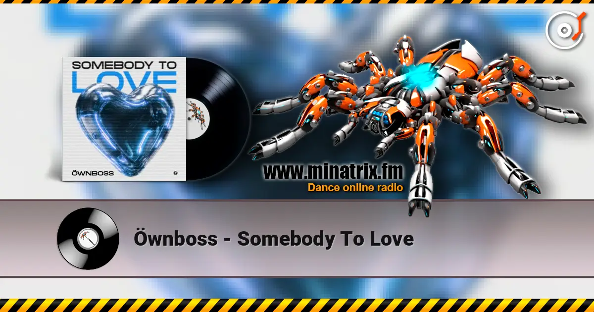 Öwnboss - Somebody To Love слушать онлайн в высоком качестве | Minatrix.FM