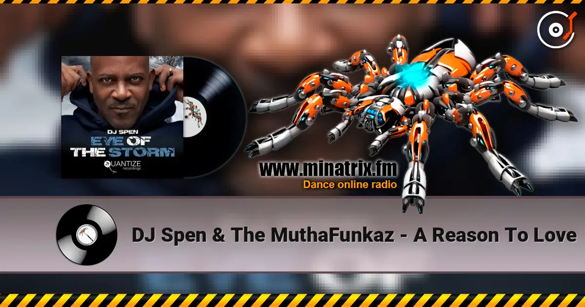 DJ Spen & The MuthaFunkaz - A Reason To Love слушать онлайн в высоком качестве | Minatrix.FM