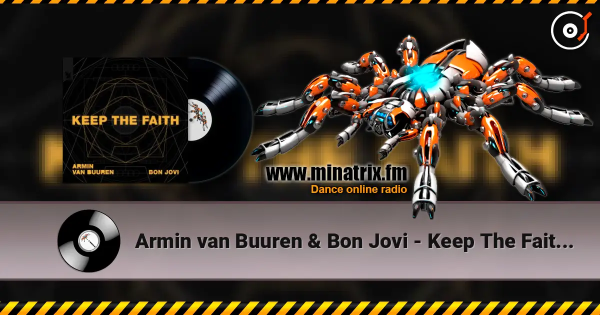 Armin van Buuren & Bon Jovi - Keep The Faith (Extended Mix) escuchar en línea en alta calidad | Minatrix.FM