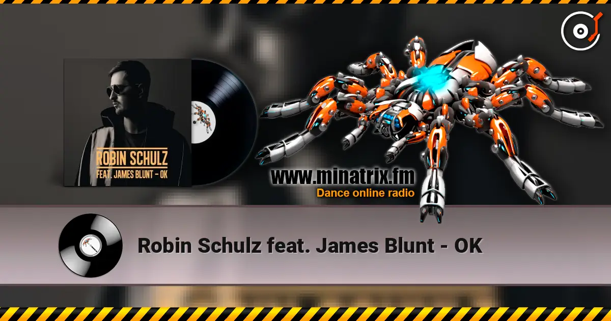 Robin Schulz feat. James Blunt - OK слушать онлайн в высоком качестве | Minatrix.FM