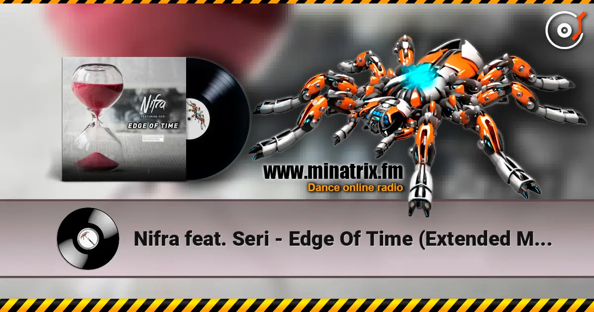 Nifra feat. Seri - Edge Of Time (Extended Mix) слушать онлайн в высоком качестве | Minatrix.FM