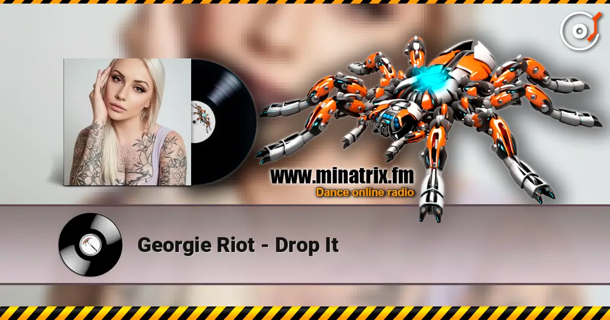 Georgie Riot - Drop It слушать онлайн в высоком качестве | Minatrix.FM
