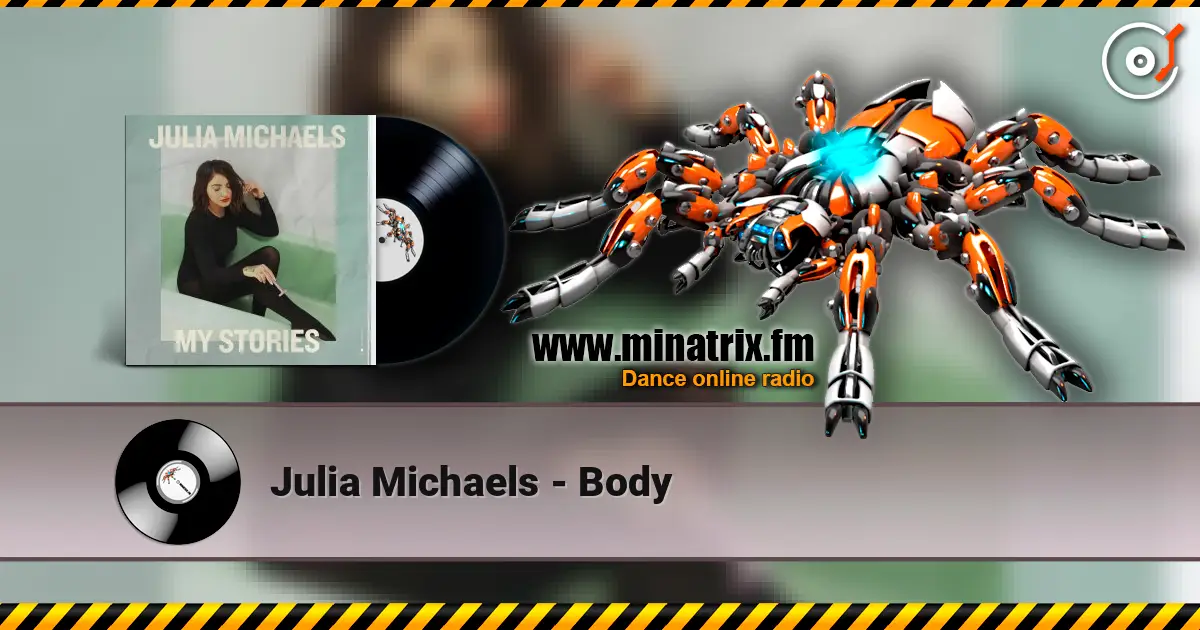 Julia Michaels - Body online in hoher Qualität hören | Minatrix.FM