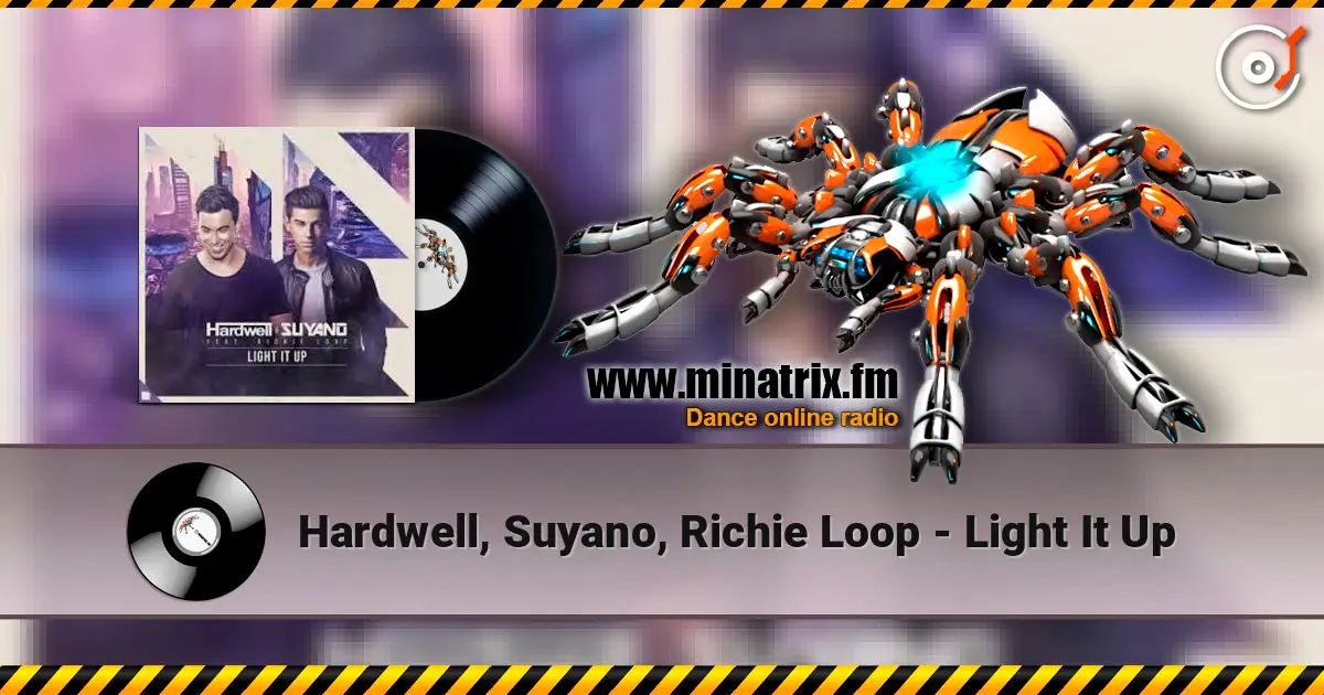 Hardwell, Suyano, Richie Loop - Light It Up listen online in high quality | Minatrix.FM