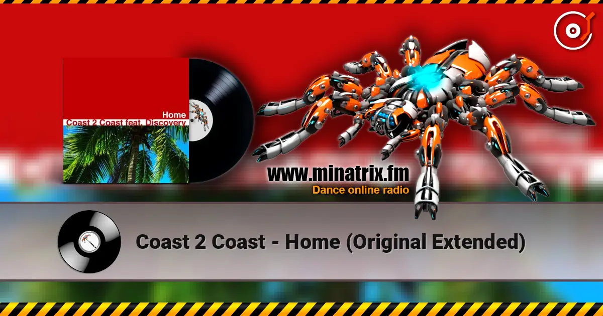 Coast 2 Coast - Home (Original Extended) слушать онлайн в высоком качестве | Minatrix.FM
