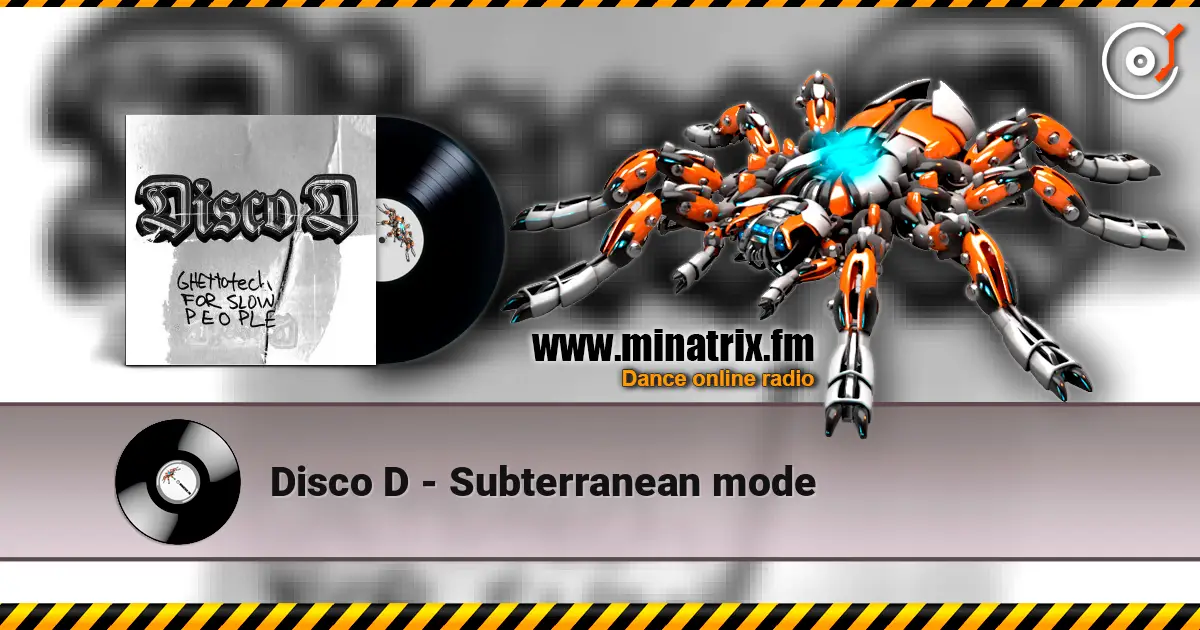 Disco D - Subterranean mode escuchar en línea en alta calidad | Minatrix.FM