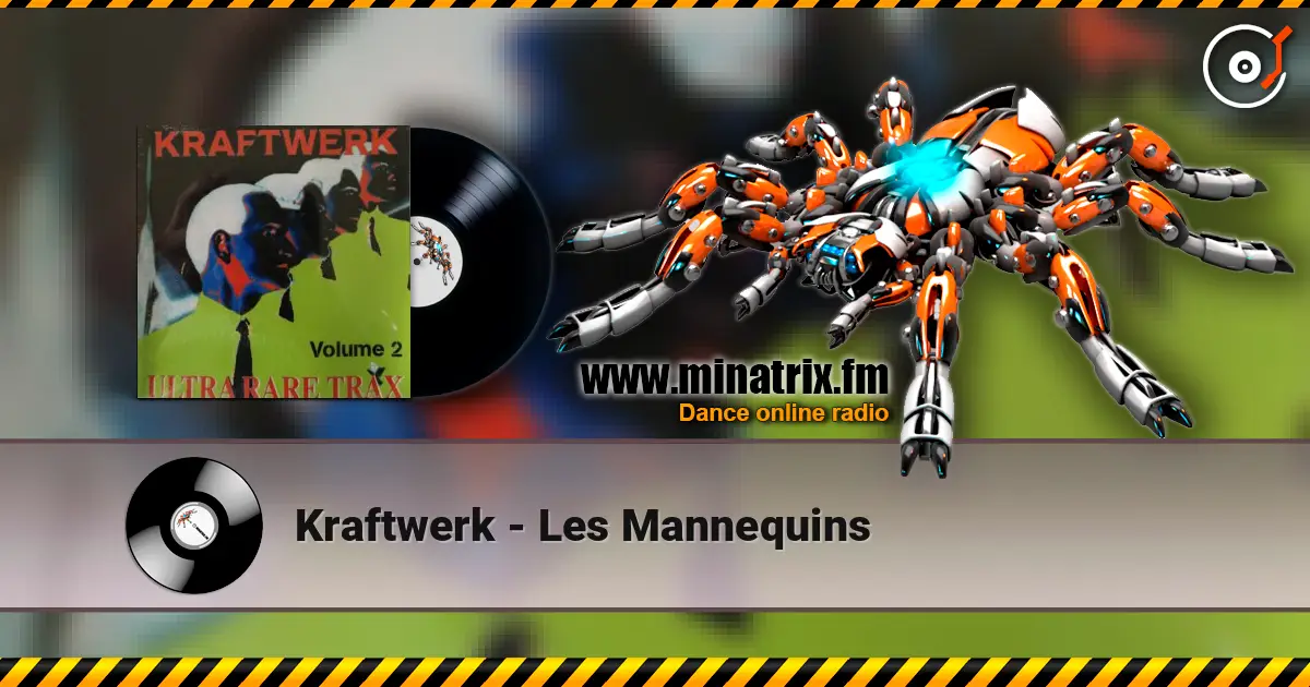 Kraftwerk - Les Mannequins écouter en ligne en haute qualité | Minatrix.FM