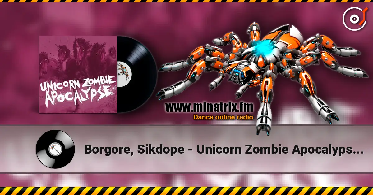 Borgore, Sikdope - Unicorn Zombie Apocalypse (Original Mix) слушать онлайн в высоком качестве | Minatrix.FM