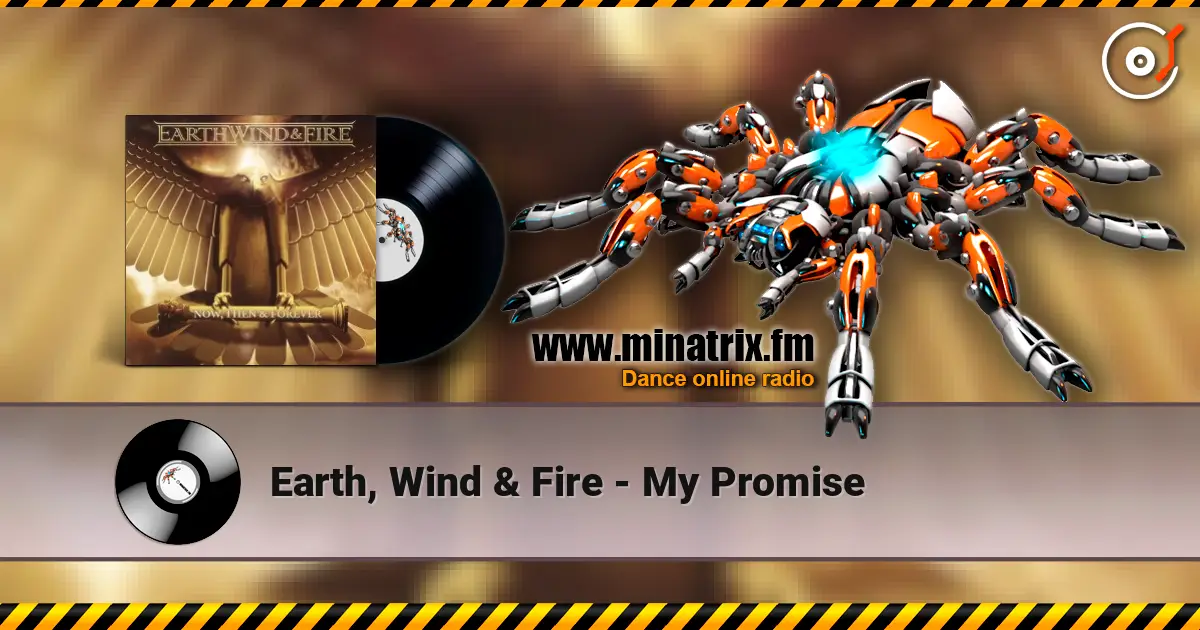 Earth, Wind & Fire - My Promise écouter en ligne en haute qualité | Minatrix.FM