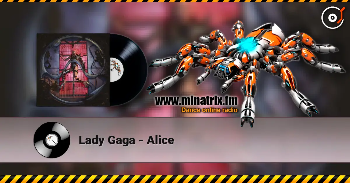 Lady Gaga - Alice online in hoher Qualität hören | Minatrix.FM