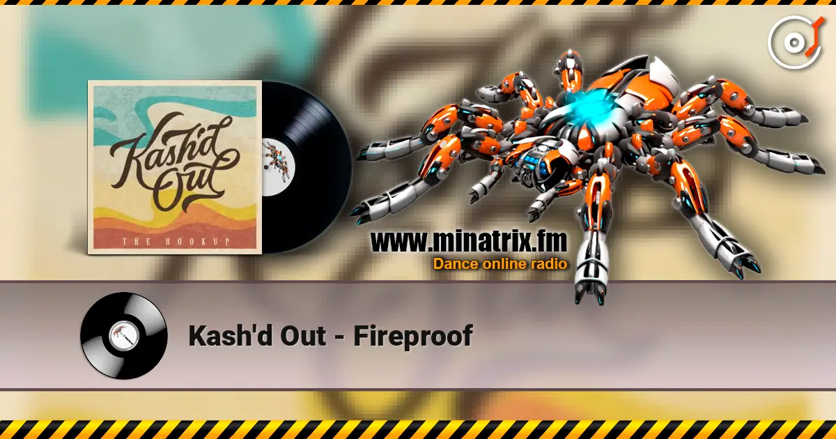 Kash'd Out - Fireproof слушать онлайн в высоком качестве | Minatrix.FM