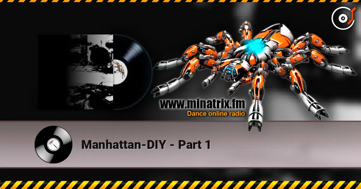 Manhattan-DIY - Part 1 слушать онлайн в высоком качестве | Minatrix.FM