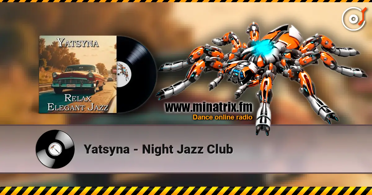 Yatsyna - Night Jazz Club online in hoher Qualität hören | Minatrix.FM