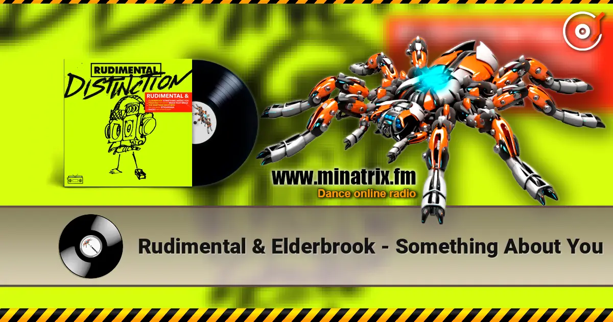Rudimental & Elderbrook - Something About You слушать онлайн в высоком качестве | Minatrix.FM