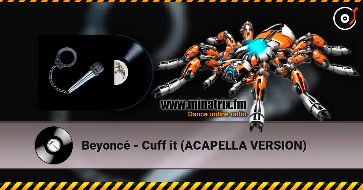 Beyoncé - Cuff it (ACAPELLA VERSION) escuchar en línea en alta calidad | Minatrix.FM