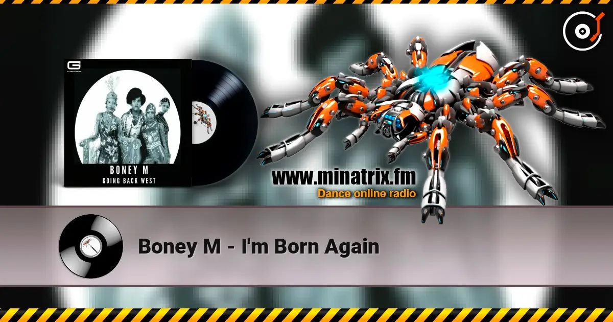 Boney M - I'm Born Again online in hoher Qualität hören | Minatrix.FM