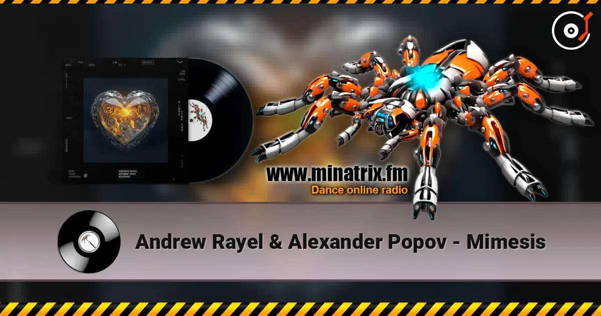 Andrew Rayel & Alexander Popov - Mimesis online in hoher Qualität hören | Minatrix.FM