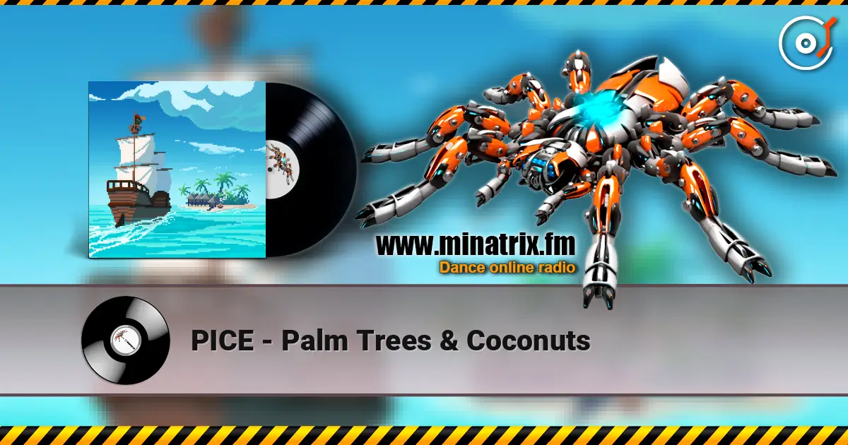 PICE - Palm Trees & Coconuts escuchar en línea en alta calidad | Minatrix.FM