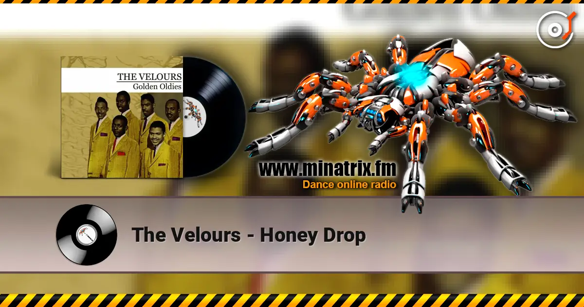 The Velours - Honey Drop écouter en ligne en haute qualité | Minatrix.FM