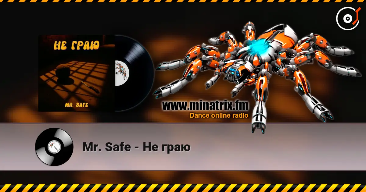 Mr. Safe - Не граю слушать онлайн в высоком качестве | Minatrix.FM