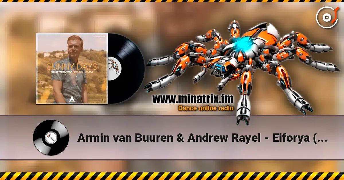 Armin van Buuren & Andrew Rayel - Eiforya (Talla 2XLC 140 Remix) online in hoher Qualität hören | Minatrix.FM