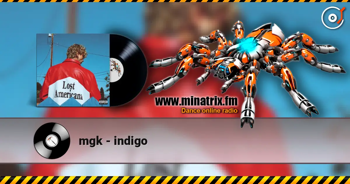 mgk - indigo слушать онлайн в высоком качестве | Minatrix.FM
