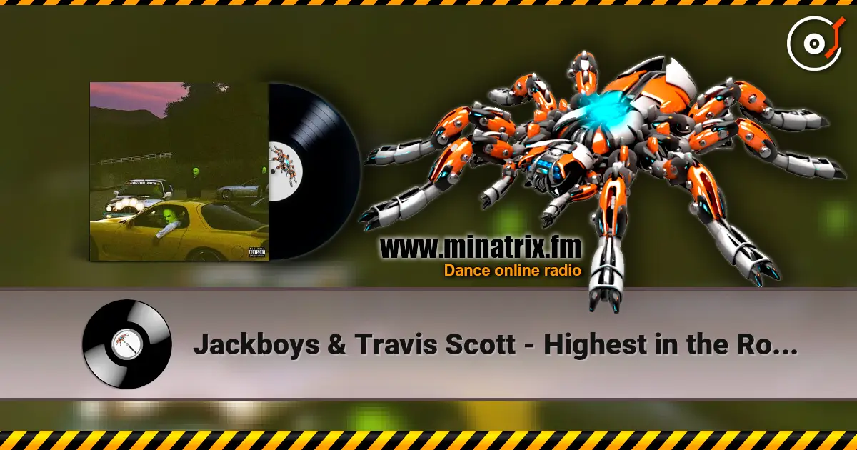 Jackboys & Travis Scott - Highest in the Room (Remix) слушать онлайн в высоком качестве | Minatrix.FM