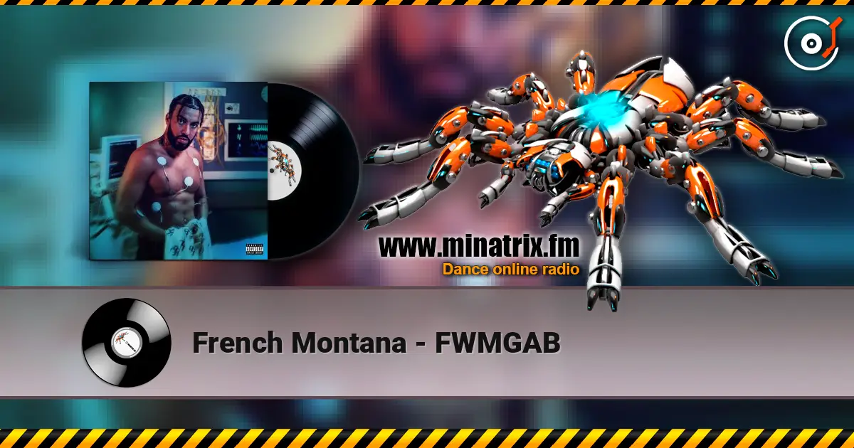 French Montana - FWMGAB слушать онлайн в высоком качестве | Minatrix.FM