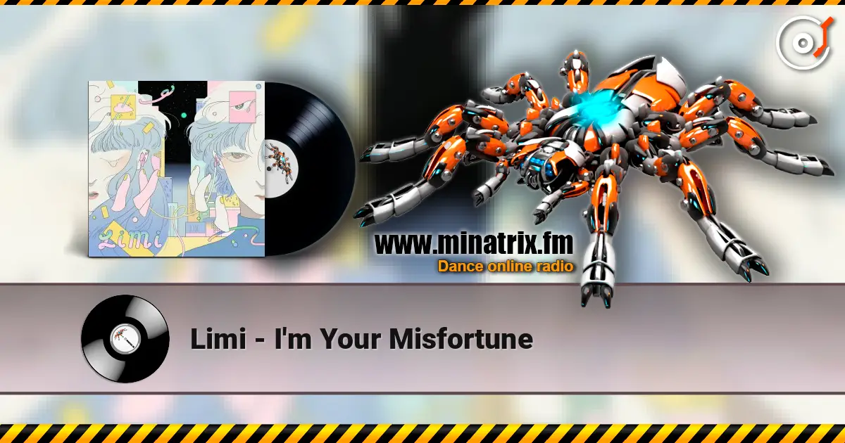 Limi - I'm Your Misfortune 在线收听高音质 | Minatrix.FM