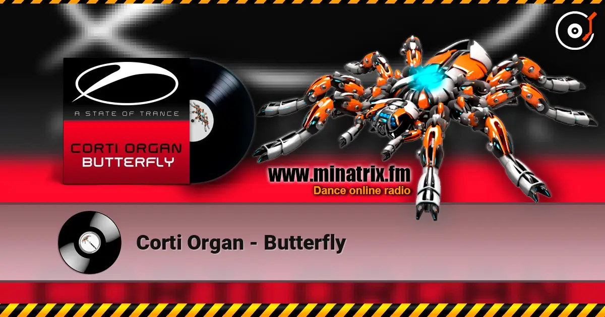 Corti Organ - Butterfly слухати онлайн у високій якості | Minatrix.FM