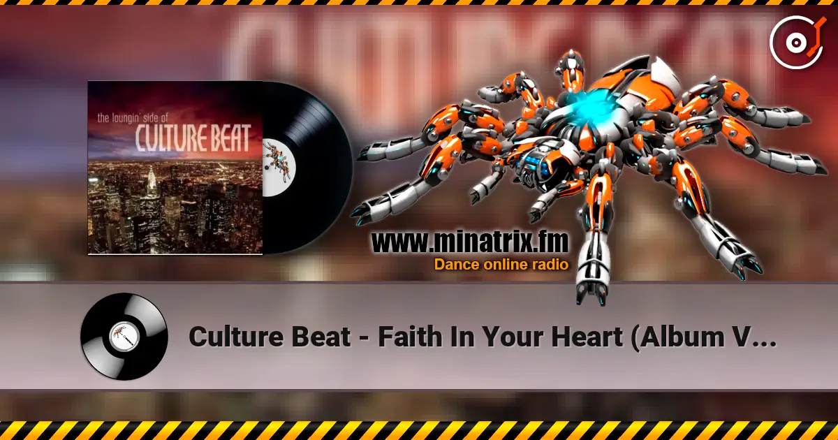 Culture Beat - Faith In Your Heart (Album Version) слушать онлайн в высоком качестве | Minatrix.FM